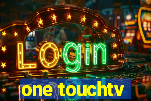 one touchtv